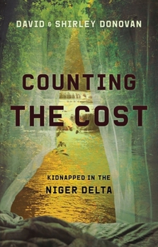 Paperback Counting the Cost: Kidnapped in the Niger Delta Book