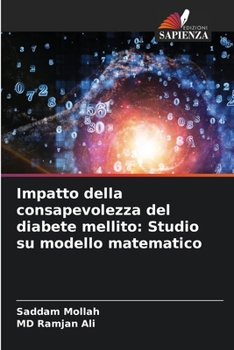 Paperback Impatto della consapevolezza del diabete mellito: Studio su modello matematico [Italian] Book