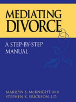 Paperback Mediating Divorce: A Step-By-Step Manual Book