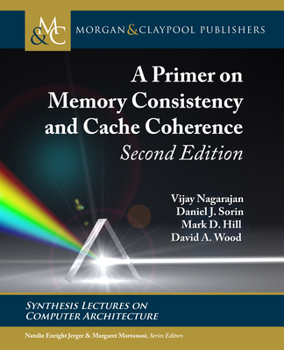 Paperback A Primer on Memory Consistency and Cache Coherence: Second Edition Book