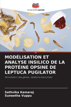 Paperback Modélisation Et Analyse Insilico de la Protéine Opsine de Leptuca Pugilator [French] Book