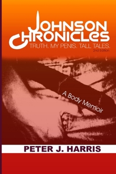 Paperback Johnson Chronicles: Truth. My Penis. Tall Tales. Book