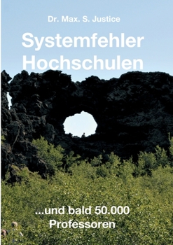 Paperback Systemfehler Hochschulen: ...und bald 50.000 Professoren [German] Book