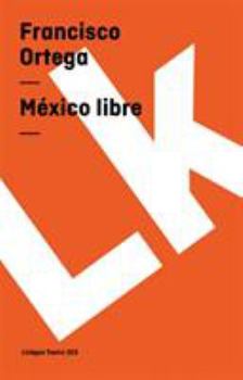 Paperback México libre [Spanish] Book