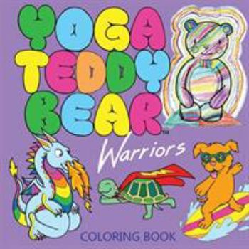 Paperback Yoga Teddy Bear Warriors: Coloring Book