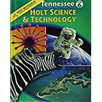 Holt Science and Technology: Student Edition Grade 6 2010