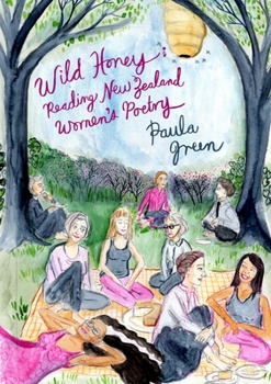 Paperback Wild Honey: Reading New Zealand Women's Poetry Book