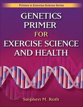 Paperback Genetics Primer for Exercise Science and Health Book
