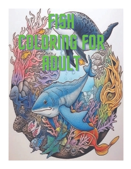 Paperback Fish Coloring For Adult: Fish Coloring For Adult 50 page Color Book