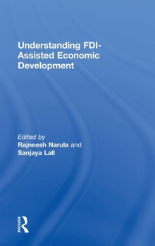 Hardcover Understanding FDI-Assisted Economic Development Book