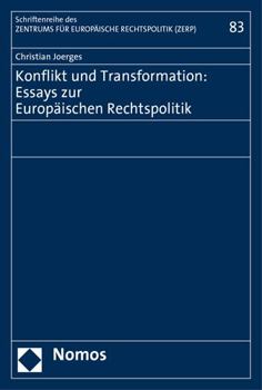 Hardcover Konflikt Und Transformation: Essays Zur Europaischen Rechtspolitik [German] Book