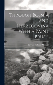Through Bosnia and Herzegovina With a Paint Brush
