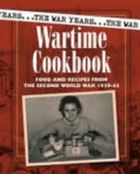 Paperback Wartime Cookbook: Food and Recipes from the Second World War 1939-45 (War Years) Book