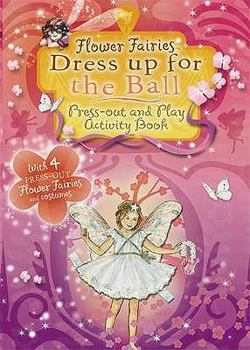 Paperback Flower Fairies Friends: Flower Fairies Dress Up for the Ball Book