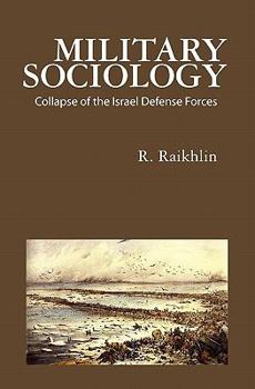 Paperback Military Sociology: Collapse of the Israel Defense Forces Book