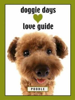 Paperback Doggie Days Love Guide Poodle Book