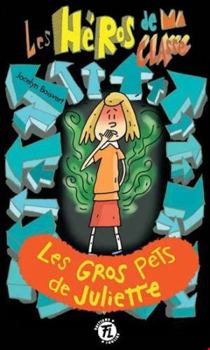 Les héros de ma classe 22 : Les gros pets de Juliette - Book  of the Les héros de ma classe