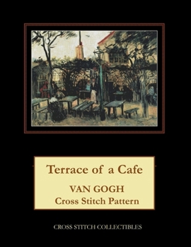 Paperback Terrace of a Cafe: Van Gogh Cross Stitch Pattern [Large Print] Book