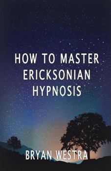 Paperback How To Master Ericksonian Hypnosis Book