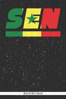 Paperback Sen: Senegal Wochenplaner mit 106 Seiten in wei?. Organizer auch als Terminkalender, Kalender oder Planer senegalesischen F [German] Book
