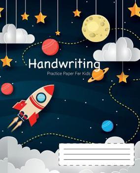Paperback Handwriting Practice Paper for Kids.: Pre-K Through to Third Grade When They Progress to Wide Rule and Cursive. Book