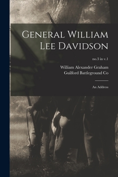 Paperback General William Lee Davidson: an Address; no.3 in v.1 Book