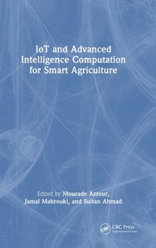 Hardcover Iot and Advanced Intelligence Computation for Smart Agriculture Book