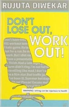 Paperback Dont Lose Out, Work Out! Book