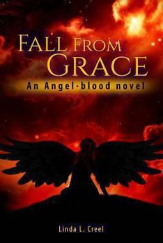 Paperback Fall from Grace: Book 2: An Angelblood Novel Book