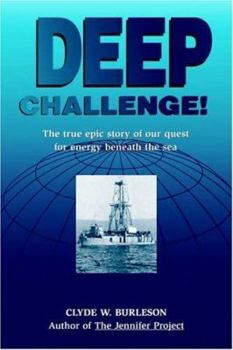 Hardcover Deep Challenge: Our Quest for Energy Beneath the Sea Book