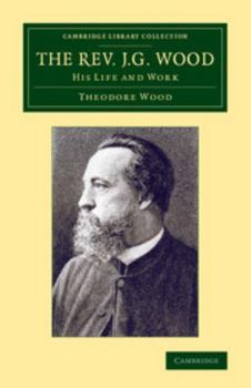 Paperback The REV. J. G. Wood: His Life and Work Book
