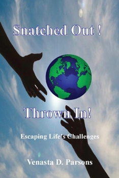 Paperback Snatched Out! Thrown In! Book