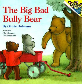 Paperback The Big Bad Bully Bear Book