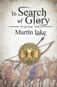 In Search of Glory - Book #4 of the Lost King