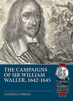Paperback The Campaigns of Sir William Waller, 1642-1645 Book