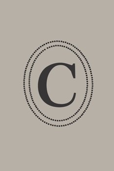 Paperback The Letter C: Grey Monagram 6 x 9 inch 120 Page Journal Diary Notebook Book