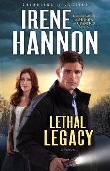 Lethal Legacy - Book #3 of the Guardians of Justice