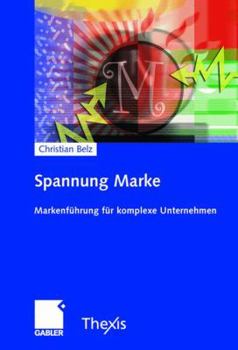 Hardcover Spannung Marke: Markenführung Für Komplexe Unternehmen [German] Book