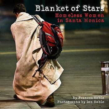 Hardcover Blanket of Stars: Homeless Women in Santa Monica Book