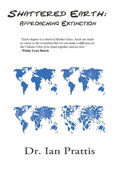 Paperback Shattered Earth: Approaching Extinction Book