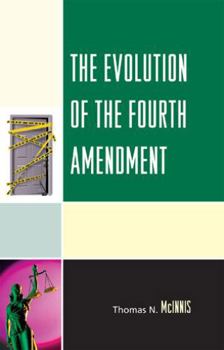 Hardcover The Evolution of the Fourth Amendment Book