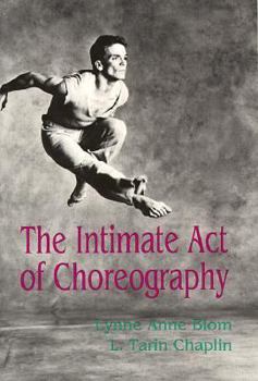 Paperback The Intimate Act of Choreography Book
