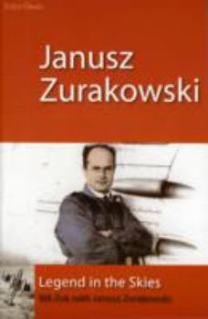 Paperback Janusz Zurakowski: Legend in the Skies Book