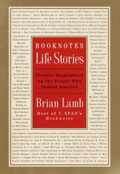 Hardcover Booknotes: Life Stories: Notable Biographers on the People Who Shaped America Book