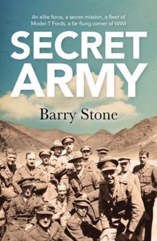 Paperback Secret Army: An Elite Force, a Secret Mission, a Fleet of Model-T Fords, a Far Flung Corner of Wwi Book