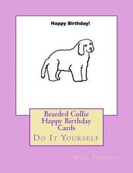 Paperback Bearded Collie Happy Birthday Cards: Do It Yourself Book