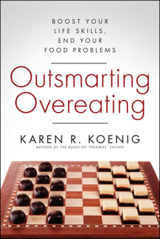 Paperback Outsmarting Overeating: Boost Your Life Skills, End Your Food Problems Book