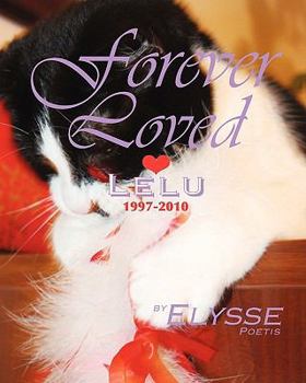 Paperback Forever Loved: LELU, 1997-2010 a CAT's love story Book