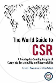 The World Guide to Csr: A Country-By-Country Analysis of Corporate Sustainability and Responsibility