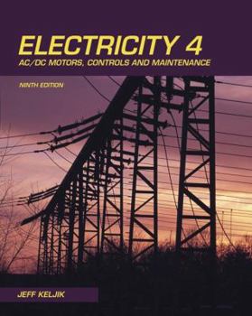 Paperback Electricity 4: AC/DC Motors, Controls, and Maintenance Book